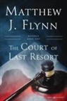 Matthew J. Flynn - The Court of Last Resort