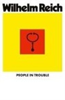 Wilhelm Reich - People In Trouble