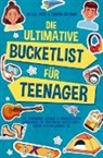 Nicole  Ziese, Nicole Ziese, Nicole Ziese - Die ultimative Bucketlist für Teenager