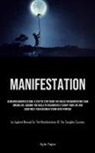 Kyle Tapia - Manifestation