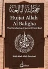 Shah Wali Allah Dehlawi - Hujjat Allah Al Baligha