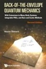 Maxim Olchanyi (Olshanii), Maxim Olshanii, Maxim Olchanyi (Olshanii) - Back-of-the-envelope Quantum Mechanics: With Extensions To Many-body Systems, Integrable Pdes, And Rare And Exotic Methods