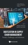 Steven Carnovale Sengun Yeniyurt, Steven Carnovale, Sengun Yeniyurt, Steven Carnovale, Sengun Yeniyurt - Digitization In Supply Chain Management: Trends, Challenges And Solutions