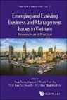 Thanh Dinh Su Toan L Hoai Trong Nguyen, Angelina Nhat-hanh Le, Dinh Thanh Su, Nguyen Trong Hoai, Hoai Trong Nguyen, Toan Luu Duc Huynh... - Emerging And Evolving Business And Management Issues In Vietnam: Research And Practice
