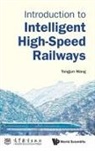 Tongjun Wang, Tongjun Wang - Introduction To Intelligent High-speed Railways