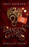 Ursa Jaumann - Dragon Games - Herz aus Feuer