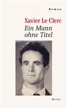 Christiane Kayser, Xavier Le Clerc - Ein Mann ohne Titel