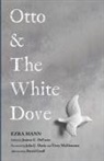 Ezra Mann, Jeanne C Defazio - Otto & the White Dove