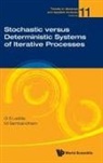 G S Ladde, M Sambandham G S Ladde, Gangaram S Ladde, Gangaram S Ladde, M Sambandham, Masilamani Sambandham - Stochastic Versus Deterministic Systems Of Iterative Processes