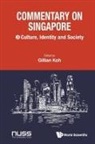 Gillian Koh, Gillian Koh, Koh Gillian - Commentary On Singapore, Volume 3: Culture, Identity And Society