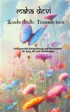 Maha Devi - Zauberhafte Traumreisen