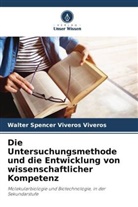Walter Spencer Viveros Viveros - Die Untersuchungsmethode und die Entwicklung von wissenschaftlicher Kompetenz