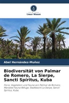 Abel Hernández-Muñoz - Biodiversität von Palmar de Romero, La Sierpe, Sancti Spíritus, Kuba
