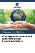 Mohammed Saeed Suleiman - HIV/AIDS-Information und Wirksamkeit bei Sekundarschülern