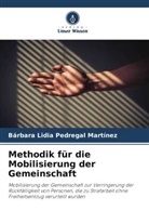 Bárbara Lidia Pedregal Martínez - Methodik für die Mobilisierung der Gemeinschaft