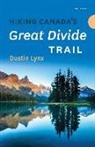 Dustin Lynx - Hiking Canada''s Great Divide Trail 4th Edition