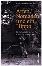 Katharina Kummer Peiry - Affen, Nomaden und ein Hippo