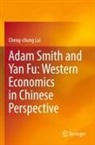 Cheng-Chung Lai - Adam Smith and Yan Fu: Western Economics in Chinese Perspective