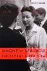 Nancy Bauer, Bauer Nancy - Simone De Beauvoir, Philosophy, and Feminism