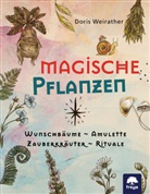 Doris Weirather - Magische Pflanzen