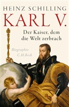 Heinz Schilling - Karl V.