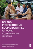 Tugce Ertem-Eray, Donnalyn Pompper, Donnalyn (University of Oregon Pompper, Pompper Donnalyn - Dei and Intersectional Social Identities At Work