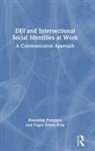 Tugce Ertem-Eray, Donnalyn Pompper, Donnalyn (University of Oregon Pompper, Pompper Donnalyn - Dei and Intersectional Social Identities At Work