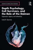 Linda R. Quennec - Depth Psychology, Cult Survivors, and the Role of the Daimon