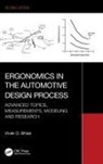 Vivek D. Bhise - Ergonomics in the Automotive Design Process