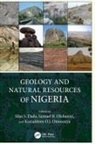 Silas B. Olobaniyi S. Dada, Samuel B. Olobaniyi, Kamaldeen O.L Omosanya, Silas S. Dada - Geology and Natural Resources of Nigeria