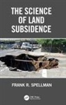 Frank R. Spellman, Frank R. (Spellman Environmental Consult Spellman, Spellman Frank R. - Science of Land Subsidence
