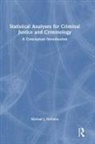 Michael J. DeValve - Statistical Analyses for Criminal Justice and Criminology
