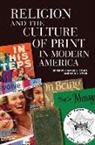 Charles Lloyd Boyer Cohen, Paul S Boyer, Paul S. Boyer, Charles L Cohen, Charles Lloyd Cohen - Religion and the Culture of Print in Modern America