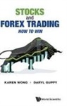 Daryl Guppy, Daryl Guppy, Guppy Daryl, Karen Wong, Daryl Guppy Karen Wong, Karen Wong... - Stocks And Forex Trading: How To Win