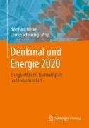 Scheuring, Leonie Scheuring, Bernhard Weller - Denkmal und Energie 2020 Energieeffizienz, Nachhaltigkeit und Nutzerkomfort