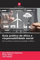 Jose Roberto Espinoza, Omar Giner, Yair Palma - Guia prático de ética e responsabilidade social