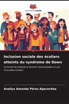 Anailys Amanda Pérez Apecechea - Inclusion sociale des écoliers atteints du syndrome de Down