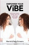 Marnie And Rena Schwartz - Empower Your ViBE