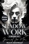 Felix R. Buchwald - Shadow Work Journal for Men