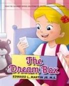 Edward L. Martin Jr. M. S. - The Dream Box
