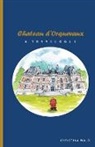 Christina Wald - Chateau d'Orquevaux TRAVELOGUE