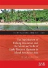 Clara Boulanger - The Exploitation of Fishing Resources and the Maritime Skills of Early Modern Humans in Island Southeast Asia