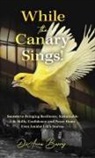 Dianne Berry - While the Canary Sings!