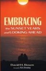 David H Rosen, David H. Rosen - Embracing the Sunset Years and Looking Ahead
