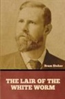 Bram Stoker - The Lair of the White Worm