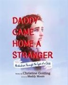 Christine Golding - Daddy Came Home A Stranger