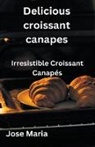 Jose Maria - Delicious croissant canapes