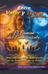 Santos Omar Medrano Chura - Entre Valor y Temor. El Camino del Conocimiento