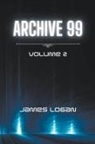 James Logan - Archive 99 Volume 2