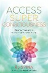 R.J. Spina, Rj Spina - Access Super Consciousness